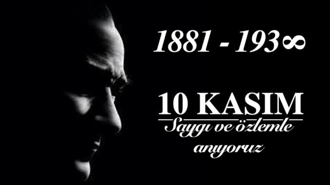 10 KASIM ATATÜRK'Ü ANMA PROGRAMI